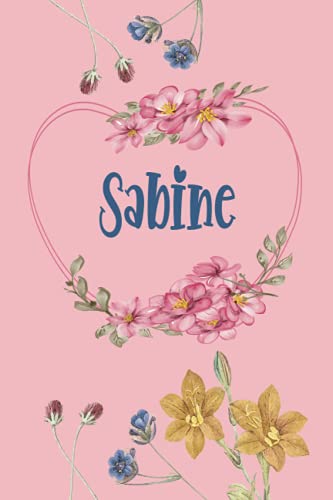 Sabine: Schönes Geschenk Notizbuch personalisiert mit Namen Sabine, perfektes Geburtstag für Mädchen und Frauen 6x9 Zoll,110 Seiten von Independently published